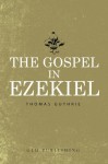 The Gospel In Ezekiel - Thomas Guthrie