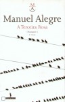 A Terceira Rosa (Autores de Língua Portuguesa) - Manuel Alegre