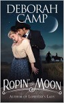 Ropin' the Moon - Deborah Camp