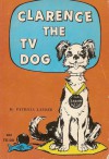 Clarence, The Tv Dog - Patricia Lauber