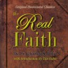 The Real Faith : Original Pentecostal Classics Edition - Dr. Charles S. Price, Tim Enloe