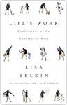 Life's Work - Lisa Belkin