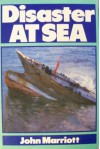 Disaster at Sea - John Marriott