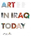 Art in Iraq Today - Charles Pocock, Samar Faruqi, Dia Al-Azzawi