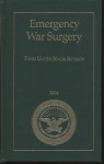 Emergency War Surgery: Third United States Revision, 2004 - Borden Institute, Walter Reed Army Medical Center, Borden Institute, Walter Reed Army Medical Center, Andy C. Szul, Lorraine B. Davis