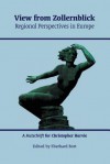 View from Zollernblick - Regional Perspectives in Europe: A Festschrift for Christopher Harvie - Eberhard Bort, Peter McCarey