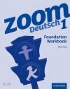 Zoom Deutsch 2. Foundation Workbook - Oliver Gray