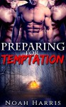 Preparing for Temptation - Noah Harris