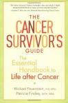 The Cancer Survivor's Guide: The Essential Handbook to Life after Cancer - Ph.D. Michael Feuerstein M.P.H. M.P.H., Patricia Findley