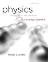 Physics for Scientists and Engineers: A Strategic Approach, Vol. 1 (Chs 1-15) (3rd Edition) - Randall D. Knight