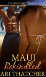 Maui Rekindled - Ari Thatcher