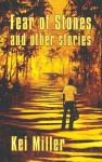 Fear Of Stones And Other Stories (Macmillan Caribbean Writers) - Kei Miller