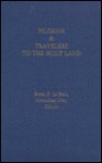 Pilgrims And Travelers To The Holy Land (Studies In Jewish Civilization) - Menachem Mor, Bryan Le Beau