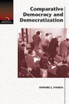 Comparative Democracy and Democratization (New Horizons in Comparative Politics) - Howard J. Wiarda