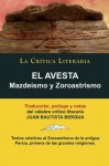 El Avesta: Zoroastrismo y Mazdeísmo, Colección La Crítica Literaria por el célebre crítico literario Juan Bautista Bergua, Ediciones Ibéricas (Spanish Edition) - Juan Bautista Bergua, Zoroastro