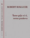 Tamo gdje si ti, nema paukova - Robert Roklicer