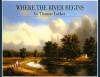 Where the River Begins - Thomas Locker