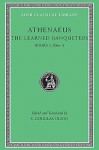 The Learned Banqueters, II: Books 3.106e-5 - Athenaeus, S. Douglas Olson