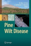 Pine Wilt Disease - Bo Guang Zhao, Kazuyoshi Futai, Jack R. Sutherland