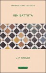 Ibn Battuta (Makers of Islamic Civilization) - L.P. Harvey