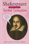 Shakespeare and the Art of Verbal Seduction - Wayne F. Hill, Cynthia J. Öttchen