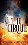 The Cirque - Ryann Kerekes