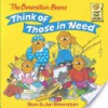 The Berenstain Bears Think of Those in Need - Stan Berenstain, Jan Berenstain