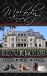 Billionaire Bachelors - Lucas, Alex, Mark (Billionaire Bachelors #1-3) - Melody Anne