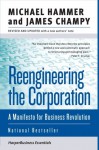 Reengineering the Corporation: A Manifesto for Business Revolution - Michael Hammer, James Champy