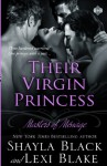 Their Virgin Princess (Masters of Menage, Book 4) - Shayla Black, Lexi Blake
