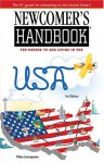 Newcomer's Handbook For Moving To And Living In The Usa (Newcomer's Handbooks) - Mike Livingston