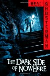 The Dark Side of Nowhere - Neal Shusterman