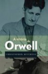 A vitória de Orwell - Christopher Hitchens, Laura Teixeira Motta