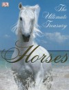 Horses: The Ultimate Treasury - John Woodward