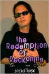 The Redemption of Reckoning - Lotus Rose