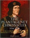 The Plantagenet Chronicles 1154-1485 (Richard the Lionheart, Richard II, Henry V, Richard III) - Derek Wilson