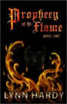 Prophecy of the Flame - Book Two - Lynn Hardy