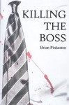 Killing the Boss - Brian Pinkerton