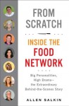 From Scratch: Inside the Food Network - Allen Salkin