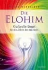 Die Elohim. Kraftvolle Engel für die Zeiten des Wandels - Petra Schneider