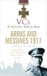 Arras and Messines, 1917 - Gerald Gliddon