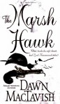 The Marsh Hawk - Dawn Mactavish