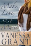 Make Love, Not Music - Vanessa Grant