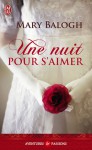 Une nuit pour s'aimer (Bedwyn Prequels, #1) - Mary Balogh