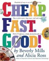 Cheap. Fast. Good! - Beverly Mills, Alicia Ross