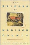 The Bridges of Madison County - Robert James Waller