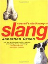 Cassell's Dictionary of Slang - Jonathon Green