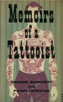 Memoirs of a Tattooist: From the Notes, Diaries, and Letters of the Late "King of Tattooists," George Burchett. - George Burchett, Peter Leighton