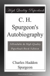 C. H. Spurgeon's Autobiography - Charles Haddon Spurgeon