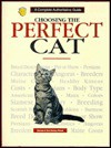 Choosing the Perfect Cat: A Complete Authoritative Guide - Dennis Kelsey-Wood, Eve Kelsey-Wood